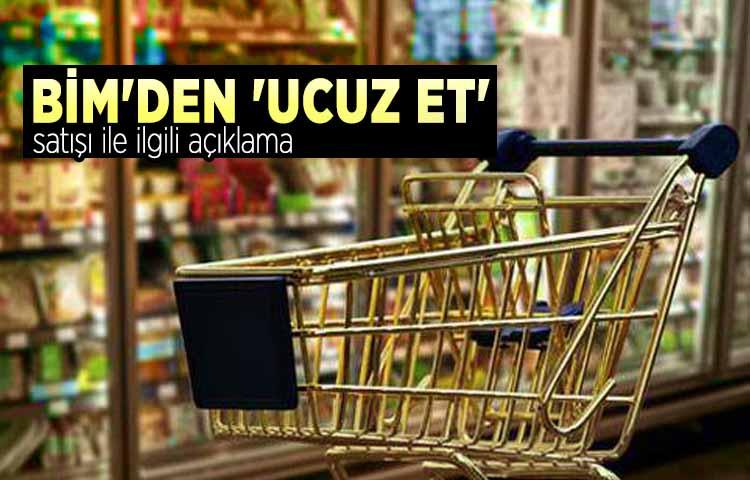 BİM'den 'ucuz et' satışı ile ilgili açıklama