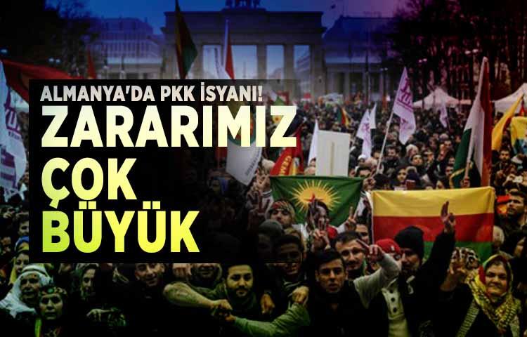 Almanya'da PKK isyanı! Zararımız çok büyük