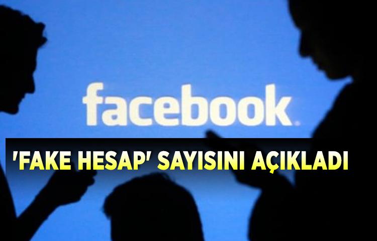Facebook 'fake hesap' sayısını açıkladı
