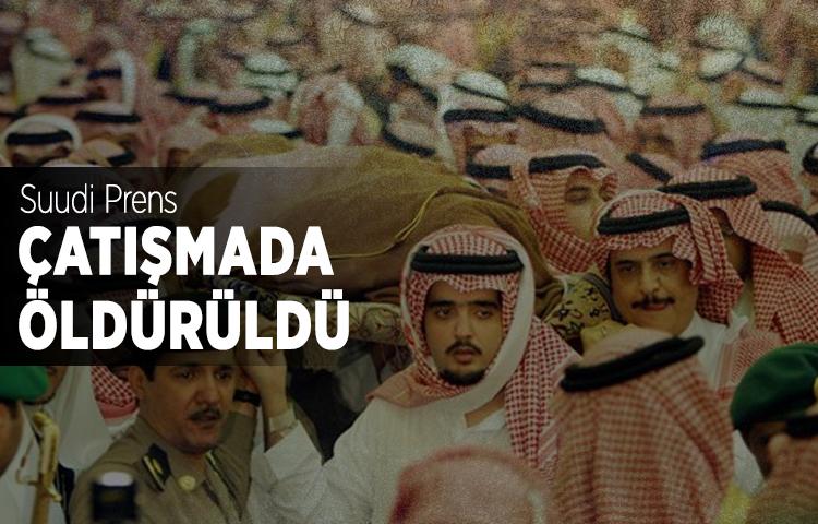 Suudi Prens çatışmada öldürüldü
