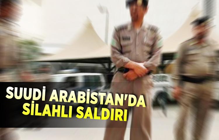 Suudi Arabistan'da silahlı saldırı
