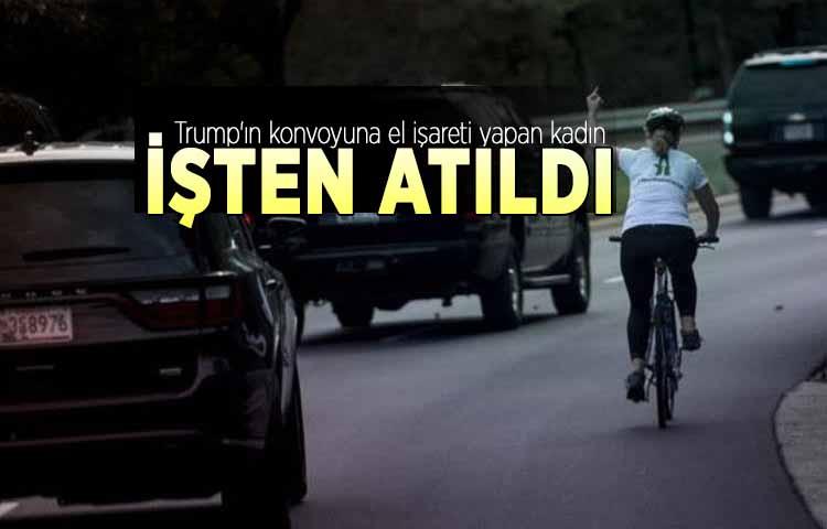 Trump'ın konvoyuna el işareti yapan kadın, işten atıldı
