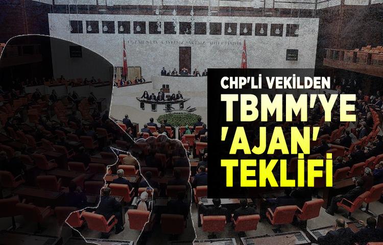 CHP'li vekilden TBMM'ye 'ajan' teklifi