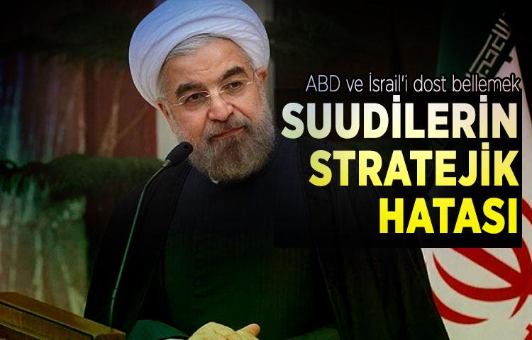İran Cumhurbaşkanı Ruhani: ABD ve İsrail'i dost bellemek Suudilerin stratejik hatası