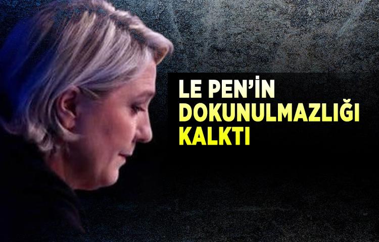 Le Pen’in dokunulmazlığı kalktı