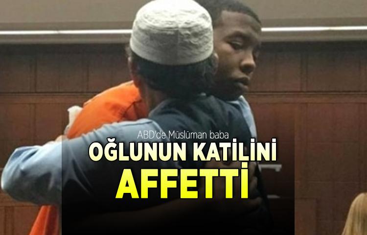 ABD'de Müslüman baba oğlunun katilini affetti