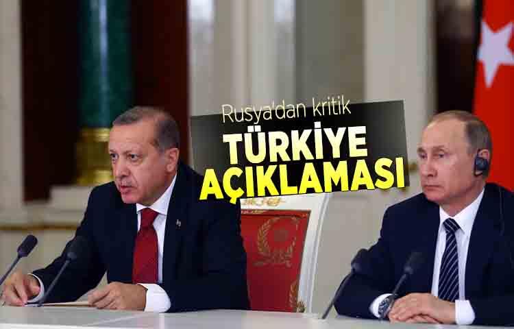 Rusya'dan kritik Türkiye açıklaması