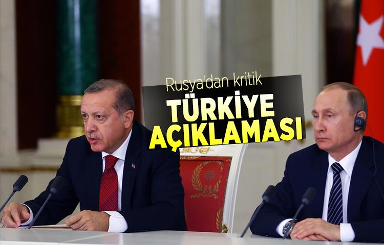 Rusya'dan kritik Türkiye açıklaması
