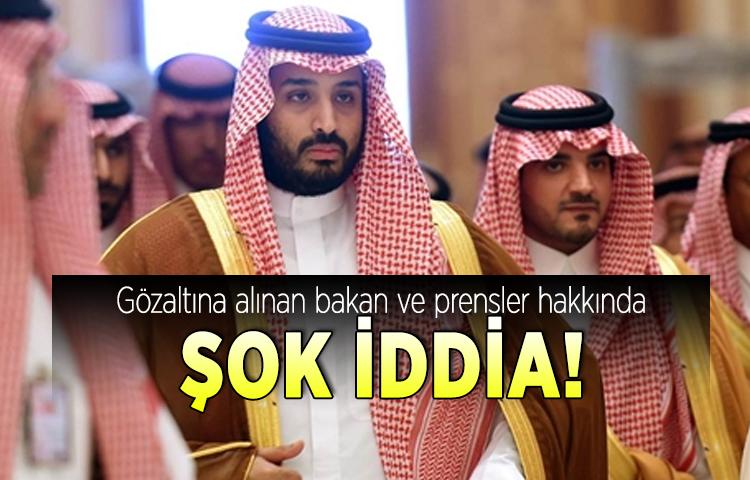 Gözaltına alınan bakan ve prensler hakkında şok iddia!