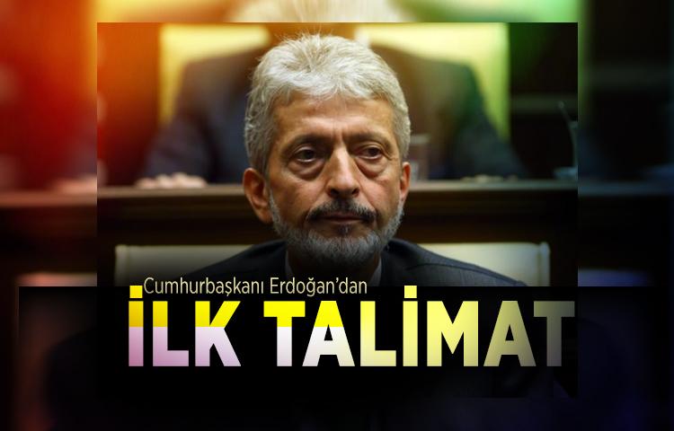 Erdoğan'dan Tuna'ya ilk talimat