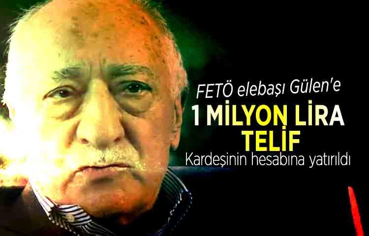 FETÖ elebaşı Gülen'e 1 milyon lira telif! Kardeşinin hesabına yatırıldı