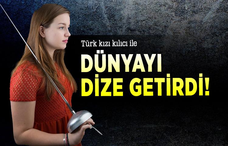 Türk kızı kılıcı ile dünyayı dize getirdi!