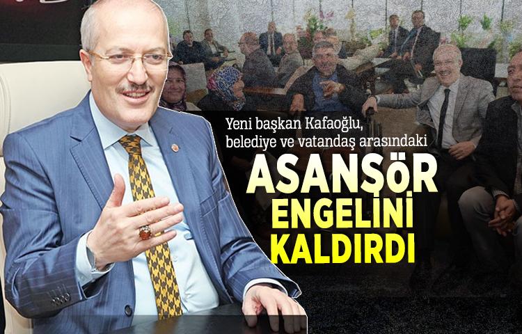 Yeni başkan Kafaoğlu, belediye ve vatandaş arasındaki asansör engelini kaldırdı