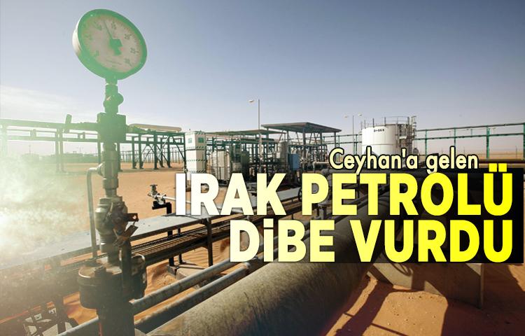 Ceyhan'a gelen Irak petrolü dibe vurdu