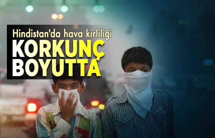 Hindistan'da hava kirliliği korkunç boyutta