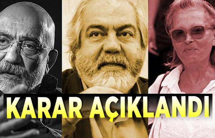 Altan kardeşler ve Nazlı Ilıcak için karar açıklandı