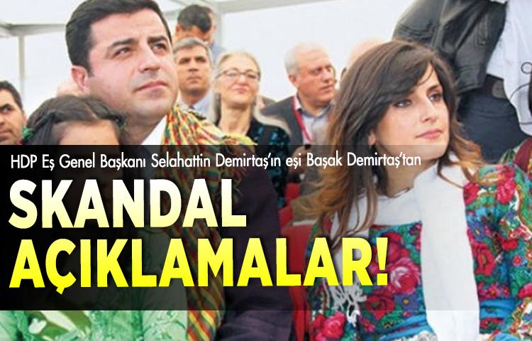 HDP Eş Genel Başkanı Selahattin Demirtaş’ın eşi Başak Demirtaş’tan skandal açıklamalar!