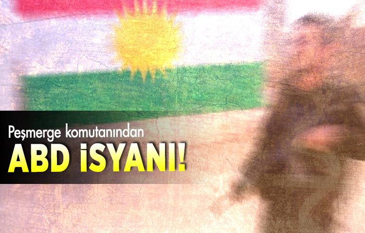 Peşmerge komutanından ABD isyanı!