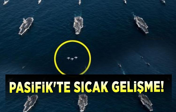 Pasifik'te sıcak gelişme!