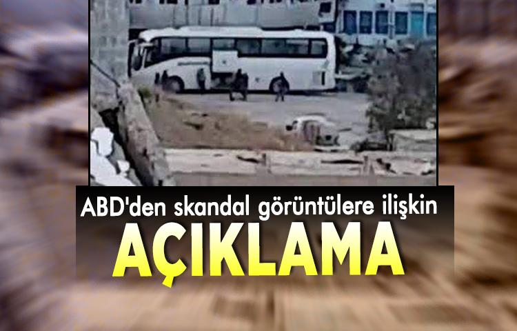 ABD'den skandal görüntülere ilişkin açıklama