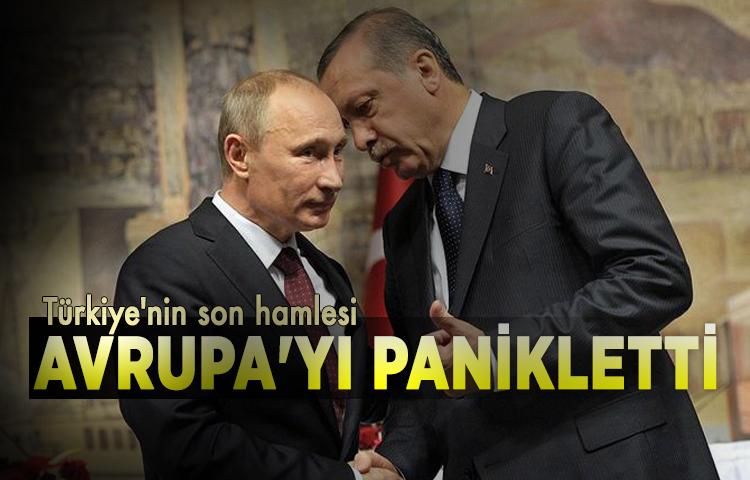 Türkiye'nin son hamlesi Avrupa'yı panikletti