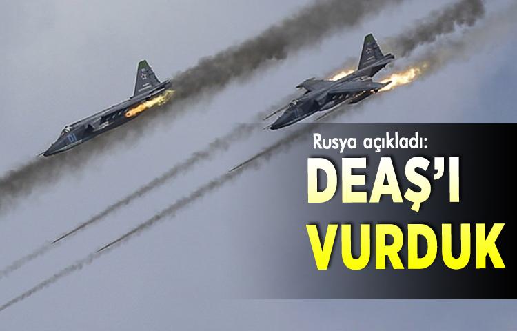 Rusya açıkladı: DEAŞ mevzilerini vurduk