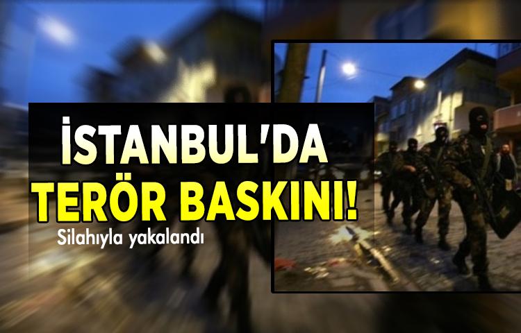 İstanbul'da terör baskını!
