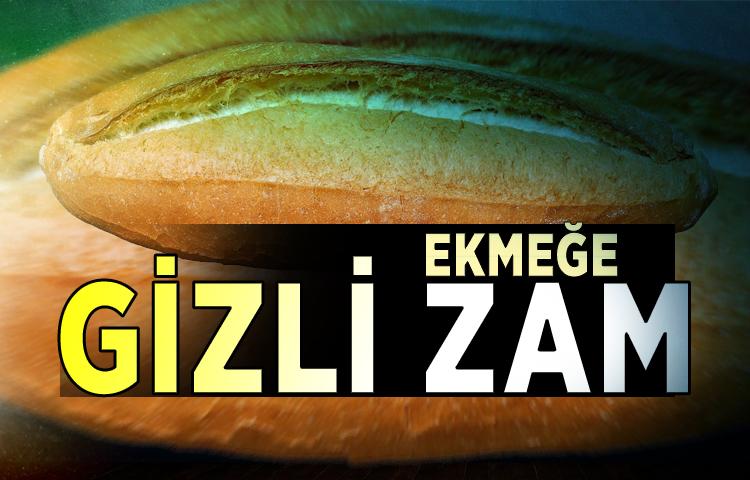 Ekmeğe gizli zam