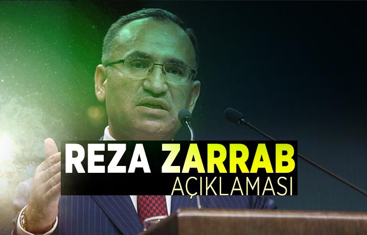 Bekir Bozdağ'dan Reza Zarrab açıklaması