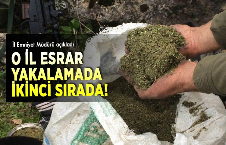 O il esrar yakalamada ikinci sırada!