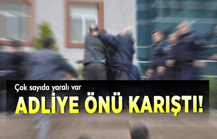 Adliye önü karıştı! Çok sayıda yaralı var