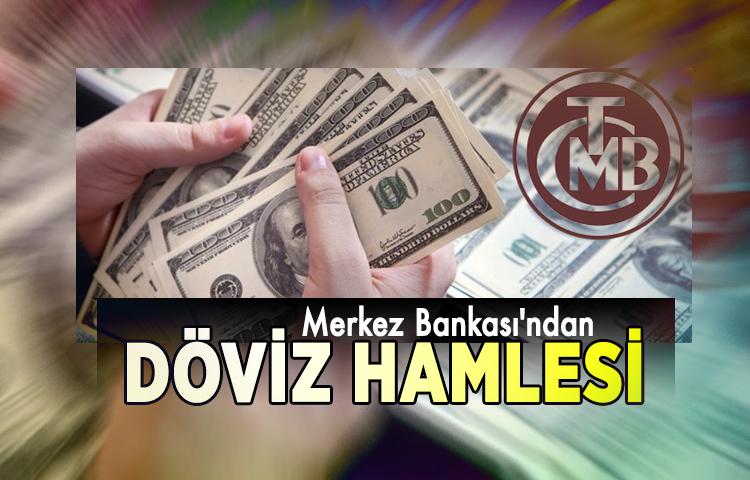 Merkez Bankası'ndan döviz hamlesi