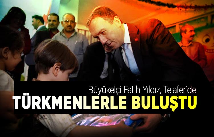 Büyükelçi Fatih Yıldız, Telafer’de Türkmenlerle buluştu