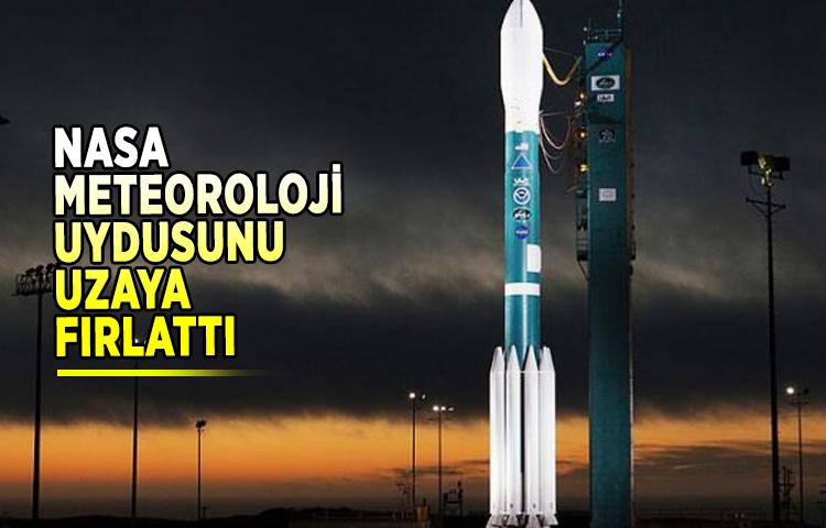 NASA meteoroloji uydusunu uzaya fırlattı