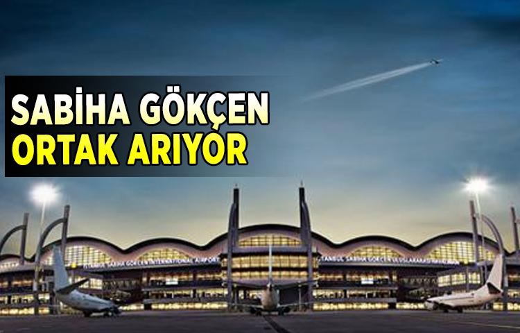 Sabiha Gökçen ortak arıyor