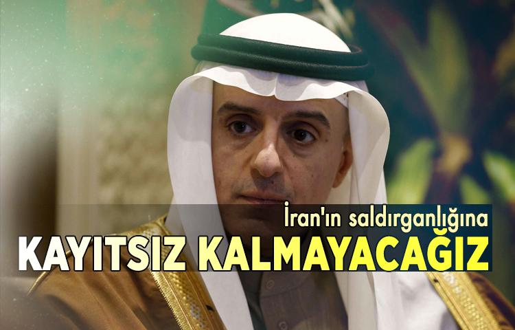 Suudi Arabistan: İran'ın saldırganlığına kayıtsız kalmayacağız   