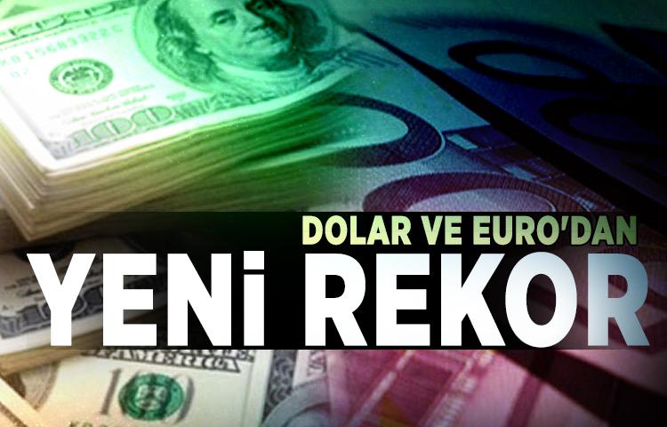 Dolar ve Euro'dan yeni rekor geldi!