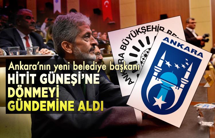 Ankara’nın yeni belediye başkanı, ‘Hitit Güneşi’ne dönmeyi gündemine aldı