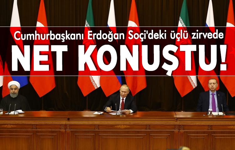 Cumhurbaşkanı Erdoğan Soçi'deki üçlü zirvede net konuştu!