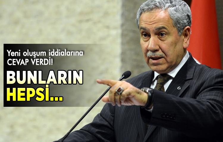 Arınç yeni oluşum iddialarına cevap verdi!