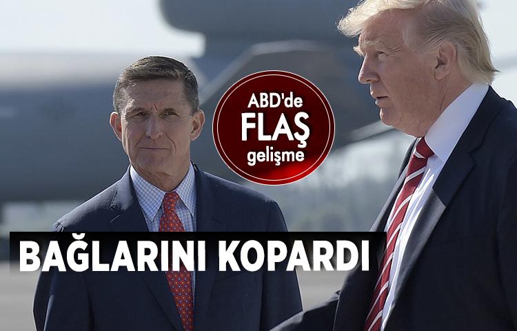 Flynn, Trump'la bağlarını kopardı