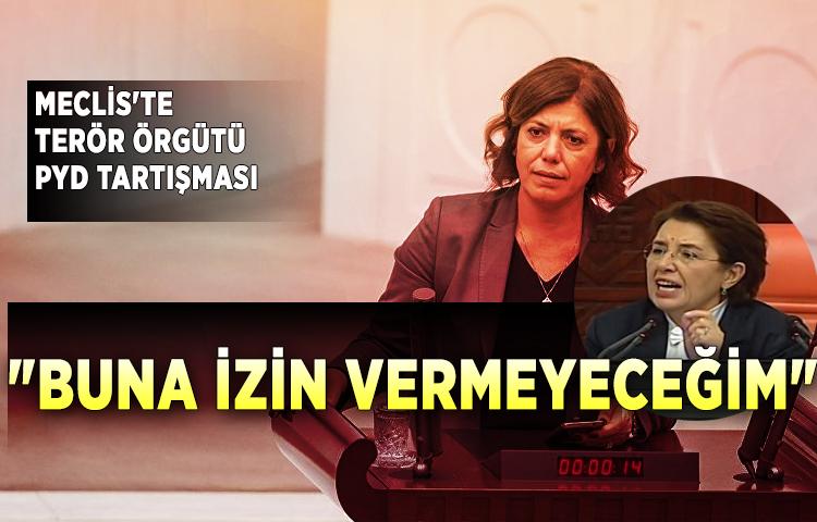 Meclis'te terör örgütü PYD tartışması