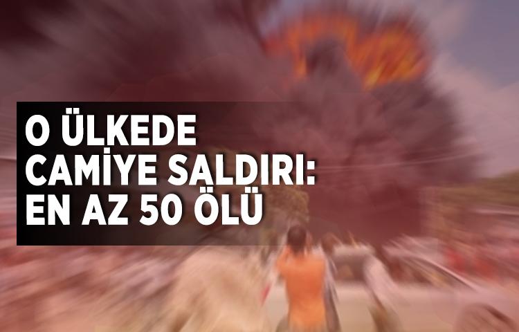 O ülkede camiye saldırı: En az 50 ölü