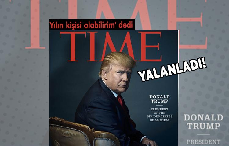 Trump 'Yılın kişisi olabilirim' dedi, Time yalanladı!