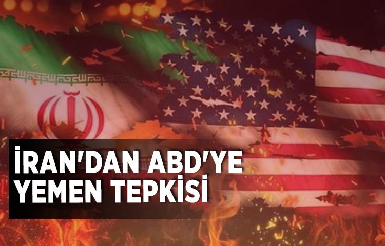 İran'dan ABD'ye Yemen tepkisi