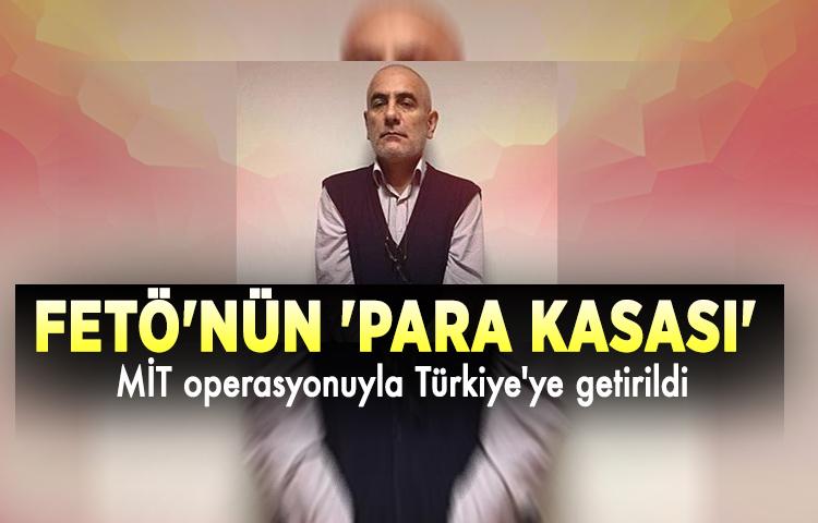 FETÖ'nün 'para kasası' Türkiye'ye getirildi
