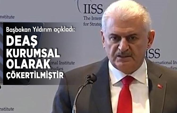 Başbakan Yıldırım: DEAŞ kurumsal olarak çökertilmiştir