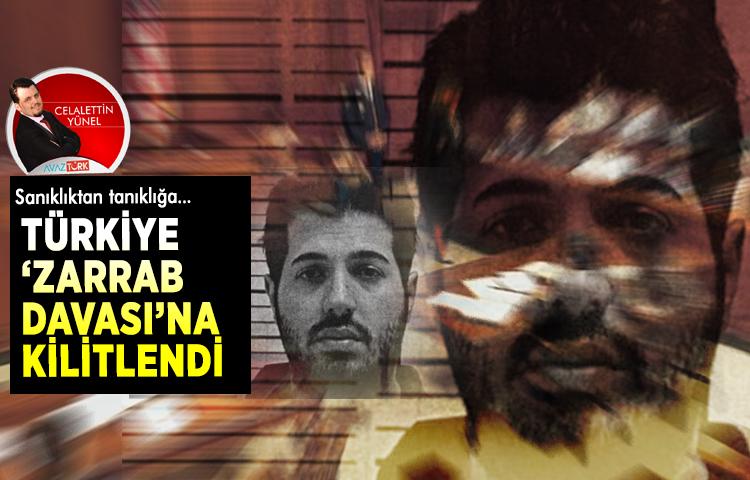 Türkiye ‘Zarrab Davası’na kilitlendi