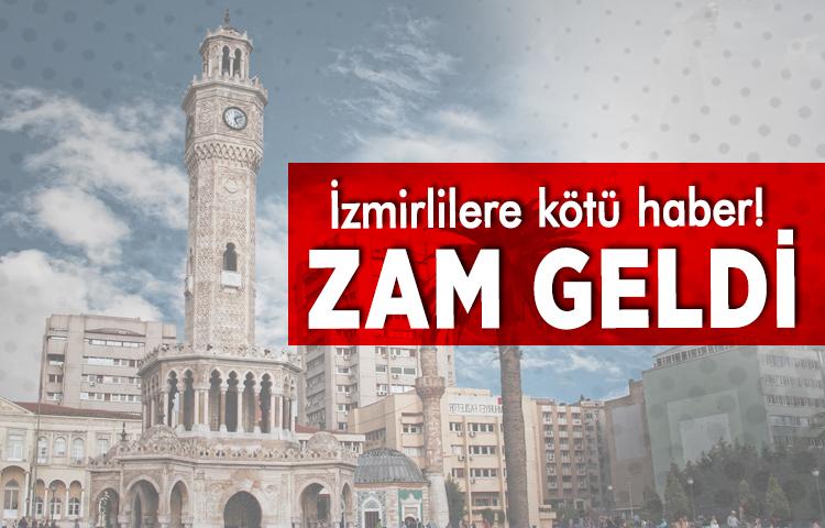 İzmirlilere kötü haber! Zam geldi