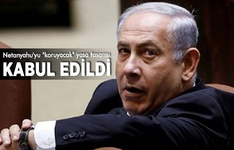 Netanyahu'yu 'koruyacak' yasa tasarısı kabul edildi